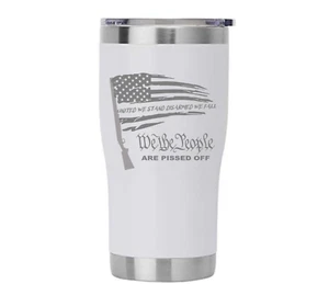 American Flag We The People are PISSED ENGRAVED  Tumbler 20 oz - Picture 1 of 9