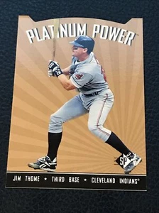 1995 SP Platinum Power #PP19 Jim Thome Indians MLB HOF Legend troquelado - Imagen 1 de 2