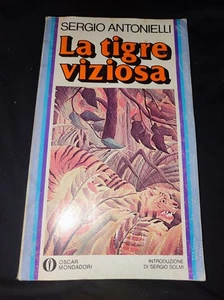 LA TIGRE VIZIOSA / Sergio Antonielli 1° edizione Oscar Mondadori 1979 - Foto 1 di 2