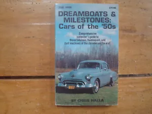 Dreamboats & Milestones: Cars of the '50s by Chris Halla 1981 Softcover 1st Edit - Imagen 1 de 5