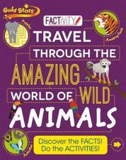 Gold Star Factivity Travel Through the Amazing World of Wild Animals By Parrago