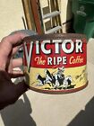 Victor The Ripe Coffee / Tin Advertising Can / Boston, Massachusetts / No Lid
