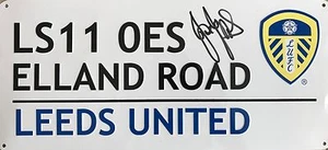 JOE JORDAN HAND SIGNED ELLAND ROAD STREET SIGN LEEDS UNITED. - Picture 1 of 1
