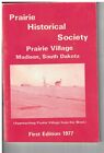 1977 Ist Ed Prairie Village Madison, Sd Prairie Historical Society