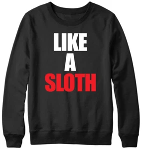 Like A Sloth lustiges Herren Damen Unisex Sweatshirt - Bild 1 von 7