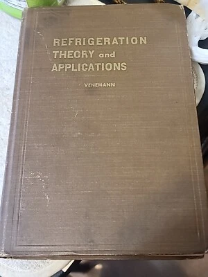Vintage 1946 Refrigeration Theory & Applications 2nd Edition HG Venemann Purdue - Image 1 of 4