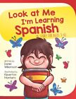 Look at me I'm Learning Spanish: A ..., Williamson, Dan