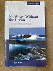 Keine Wellen ohne den Ozean: Erfahrungen und Gedanken von Bert Hellin