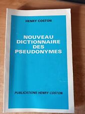 Nouveau dictionnaire des pseudonymes - Henri Coston
