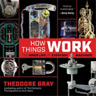 Theodore Gray How Things Work (Paperback)