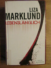 Liza Marklund : Lebenslänglich * Schweden * Stockholm * Annika Bengtzon