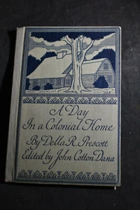 1921 *FIRST* A Day in a Colonial Home by Della R Prescott - Bild 1 von 11