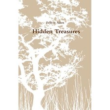 Hidden Treasures by Felicia Allen (Paperback, 2016) - Paperback NEW Felicia Alle