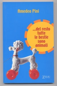Del resto tutte le bestie sono animali - Amedeo Pini - Zelig 2002 - 1° edizione - Picture 1 of 1