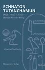 Echnaton - Tutanchamun : Daten, fakten, literatur, Paperback by Schlogl, Herm...
