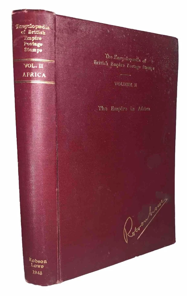 SIGNED, ROBSON LOWE, 1949, ENCYCLOPEDIA BRITISH EMPIRE POSTAGE STAMPS, AFRICA - Image 1 of 4