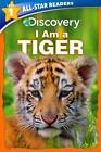 Lori C Froeb | Discovery All-Star Readers: I Am a Tiger Level 1 | Taschenbuch