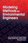 Modeling Methods for Environmental Engineers by Abdel-Magid, Isam Mohammed