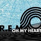 R.E.M. "Oh My Heart" Cd 2 Track Single New