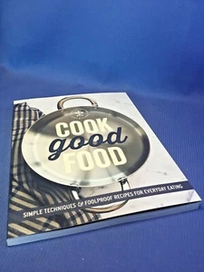 Cook Good Food by The Editors of Williams-Sonoma 2014 Softcover Illustrated - Picture 1 of 11