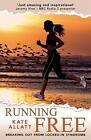 Running Free: Breaking Out From Locked-In Syndrome-Kate Allatt