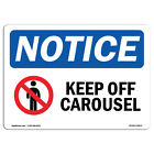 Keep Off Carousel With Symbol OSHA Notice Sign Metal Plastic Decal