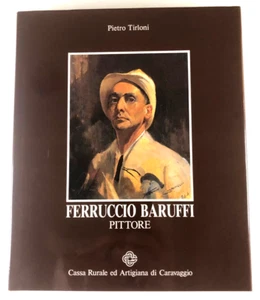 Ferruccio Baruffi Pittore Hard Cover Book Pietro Tirloni Italian Artist 1989 - Bild 1 von 6