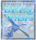 Bees & Wasps By Claybourne, Anna