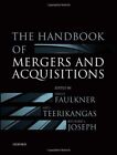 The Handbook Of Mergers And Acquisitions Oxfor Faulkner Teerikangas Jose