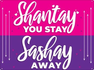 Shantay You Stay, Sashay Away Drag Queen Tin Sign - Picture 1 of 1