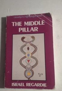 THE MIDDLE PILLAR (LLEWELLYN'S HIGH MAGICK SERIES) By Israel Regardie. Paperback - Picture 1 of 8