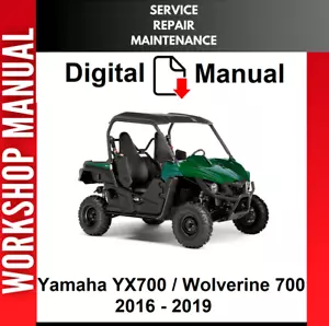 YAMAHA YX700 WOLVERINE 700 2016 2017 2108 2019 SERVICE REPAIR SHOP MANUAL - Picture 1 of 1