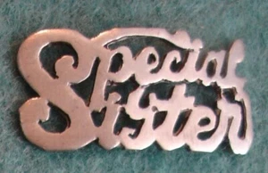 Special Sister (Sterling) Silver Charm Hand Made / Cut Antique Unique Good Luck - Picture 1 of 2