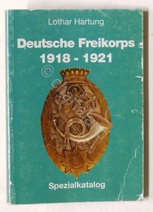 Lothar Hartung - Deutsche Freikorps 1918 - 1921 - Spezialkatalog - Foto 1 di 4