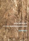 For The Gods Of Girsu : City-State Formation In Ancient Sumer, Paperback By R...