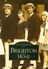 Brighton and Hove (Archive Photographs) By Tony Wales