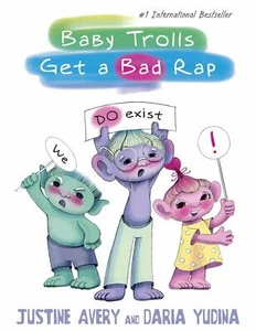 Baby Trolls Get a Bad Rap by Justine Avery (2020, Trade Paperback) - Foto 1 di 1
