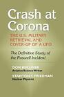 Crash At Corona: The U.S. Military Retrieval And Cover-Up Of A U