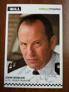 JOHN BOWLER *P.C. Roger Valentine* THE BILL HAND SIGNED AUTOGRAPH FAN CAST CARD