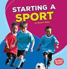 Starting A Sport (Bumba Books - Fun Firsts) By Harold T. Rober *Mint Condition*