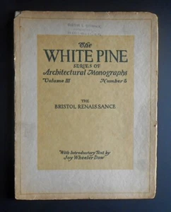 White Pine Architectural Monographs Vol III No 5 The Bristol Renaissance 1917  - Picture 1 of 6