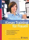 Kieser-Training fr Frauen: Schluss mit Rckenschmerz... | Book | condition good