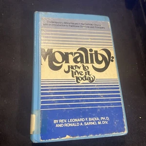 Morality: How To Live It Today Reverend Leonard Basis Ronald Sarno exlibrary - Picture 1 of 4