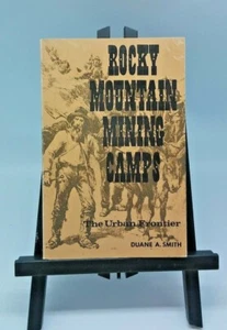 Rocky Mountain Mining Camps: The Urban Frontier by Duane A. Smith - Bild 1 von 7
