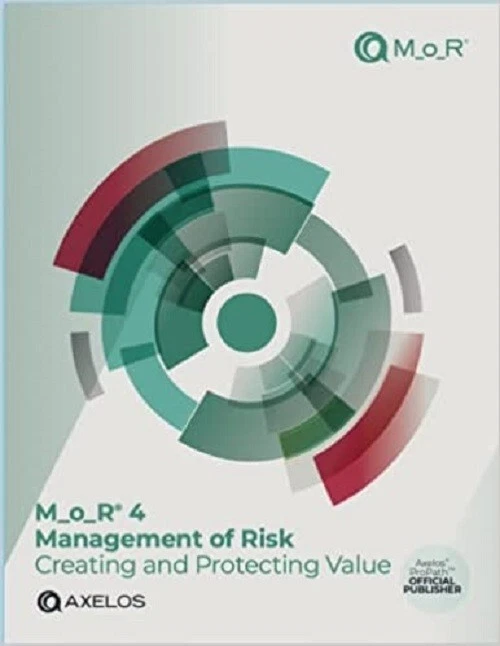 M_o_R® 4: Management of Risk: Creating and Protecting Value (Official Manual) - Image 1 of 1