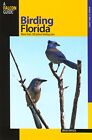 Birding Florida: Over 200 Prime Birdin..., Smith, Sandy