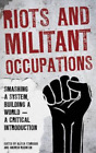 Alissa Starodub Riots and Militant Occupations (Hardback)