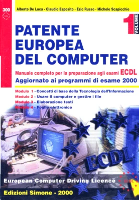 A.DE LUCA C.ESPOSITO E.RUSSO- M.SCAPICCHIO" PATENTE EUROPEA DEL COMPUTER" VOL1°  - Immagine 1 di 4