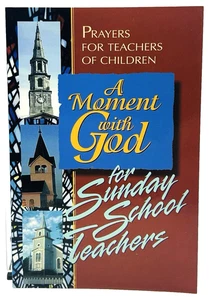 A Moment with God for Sunday School Teachers Prayers Children Devotional 2000 - Picture 1 of 6