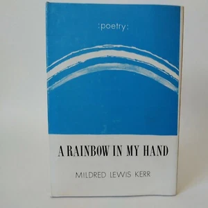 1973 "A Rainbow In My Hand" - Mildred Lewis Kerr, Carlton Press 1st Ed. HC DJ VG - Bild 1 von 12